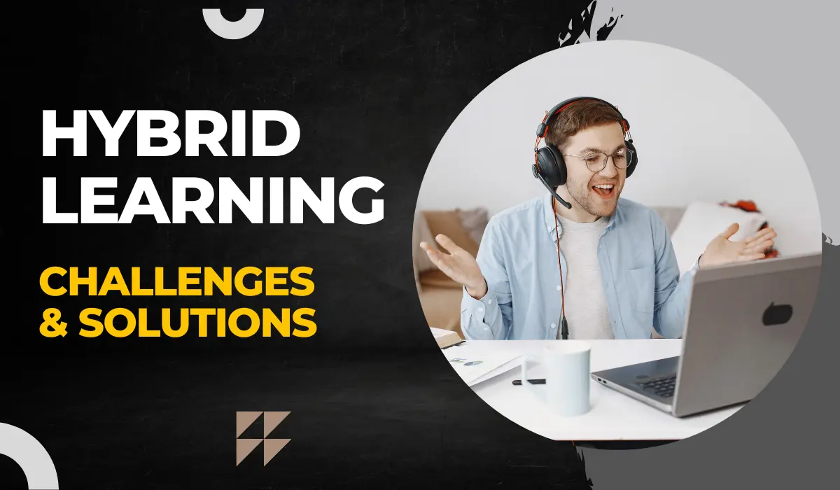 Top 7 Hybrid Learning Challenges for Students and Possible Solutions