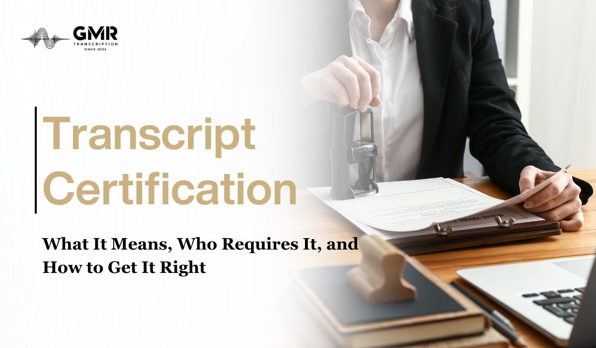 Transcript Certification: What It Means, Who Requires It, and How to Get It Right