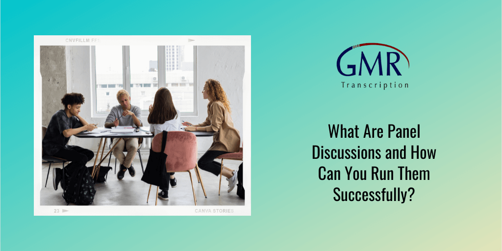 What Are Panel Discussions and How Can You Run Them Successfully?