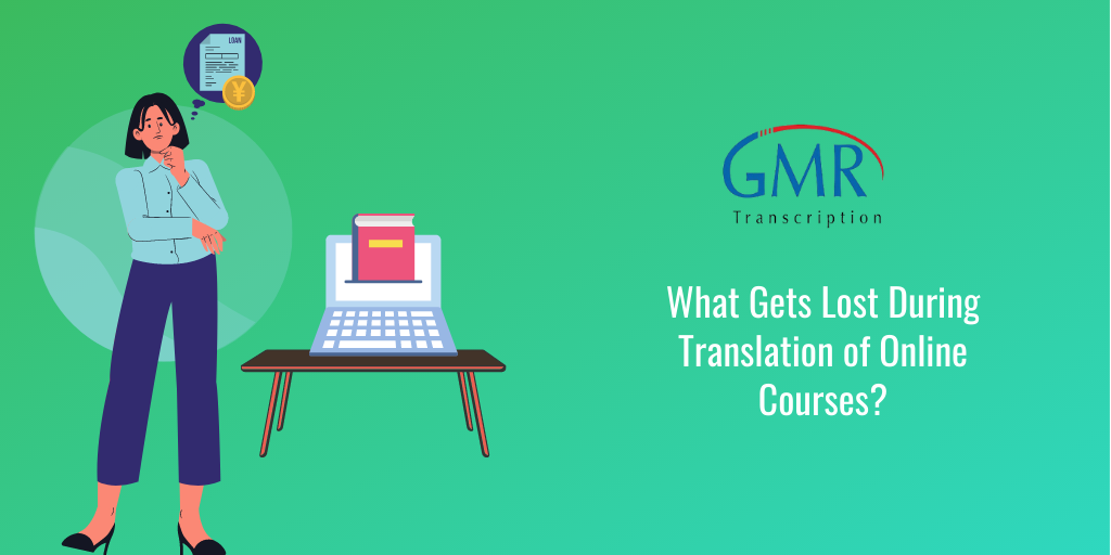 What Gets Lost During Translation of Online Courses?