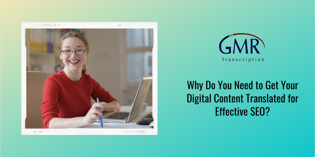 Why Do You Need to Get Your Digital Content Translated for Effective SEO?