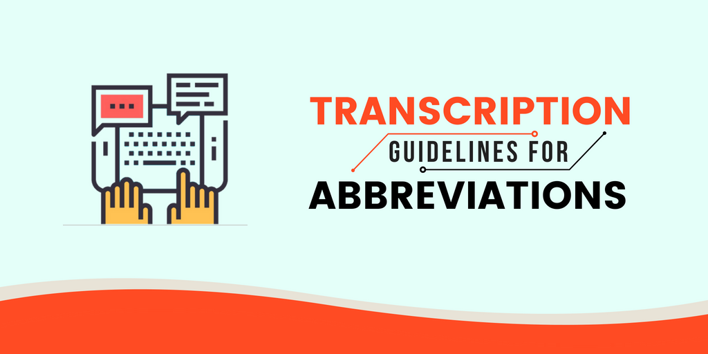 Transcription Guidelines for Abbreviations
