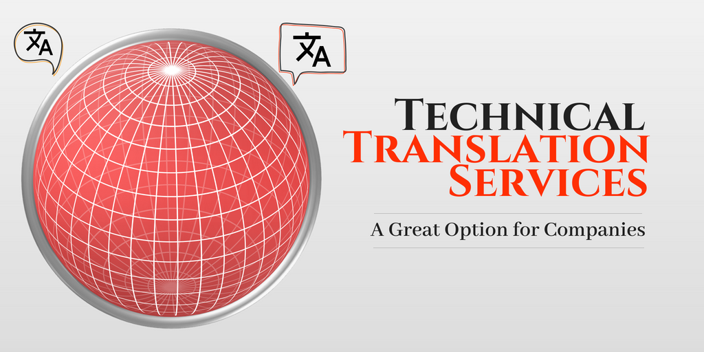 Technical Translation Services: A Great Option for Companies
