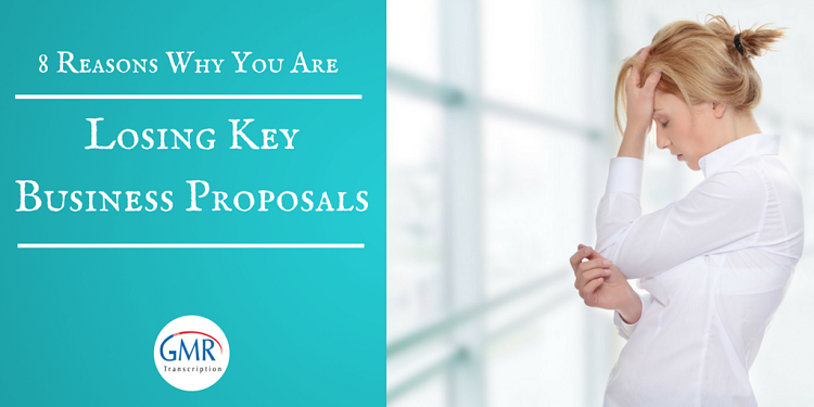 8 Reasons Why You Are Losing Key Business Proposals