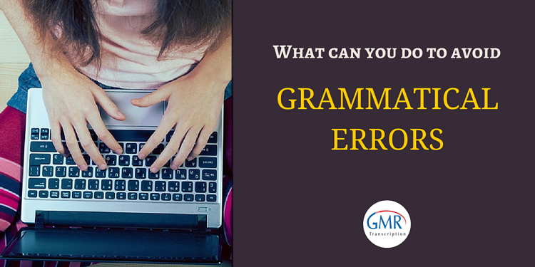 What You Can Do to Avoid Grammatical Errors