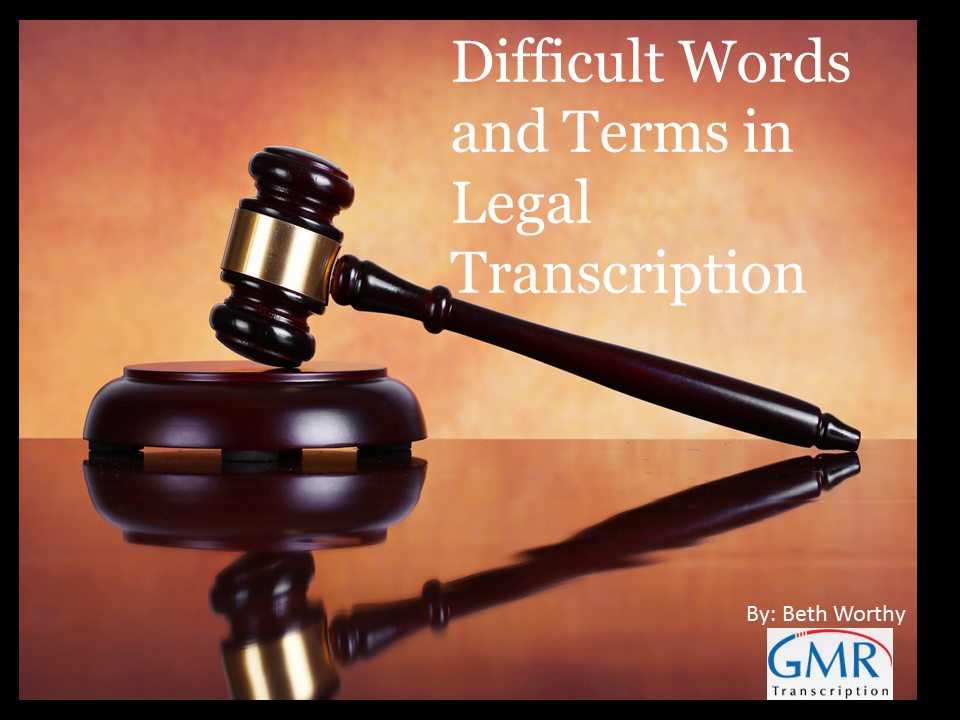 Words and Terms in Legal Transcription