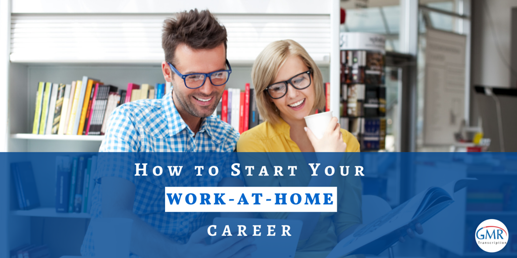 How to Start Your Work-at-Home Career