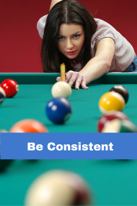 Be Consistent