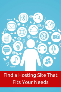 Find a Hosting Site That Fits Your Needs