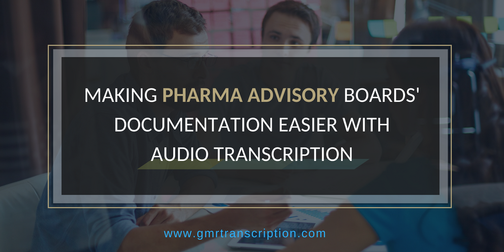 Making Pharma Advisory Boards' Documentation Easier with Audio Transcription