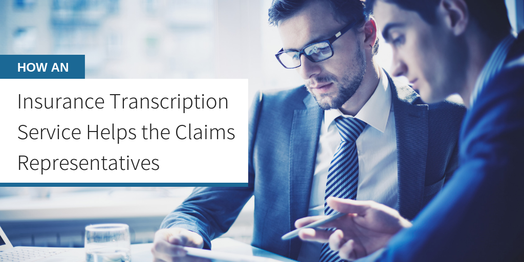 Transcription Services for Insurance Adjusters and Companies